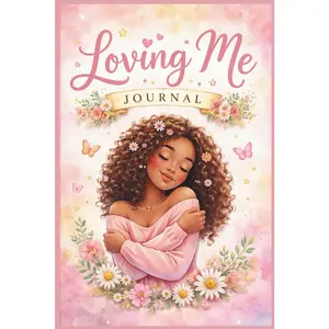 Loving Me Journal: A Guide to Self-Love