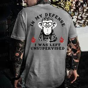 In My Defense I Was Left Unsupervised Monkey T-shirt