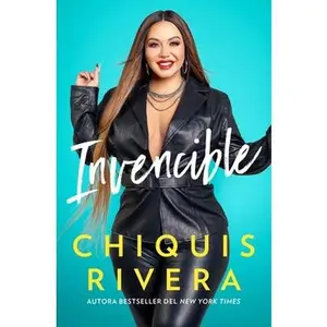 USED-Invencible (Unstoppable Spanish Edition): Cómo Descubrí Mi Fuerza a Través del Amor Y La Pérdida by Rivera, Chiquis (Paperback)