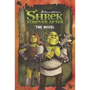 USED-Shrek Forever After: The Novel by Lauren Alexander (Paperback)