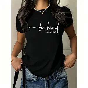 Be Kind Of A Bitch Sweet Sassy Statement Graphic T-Shirt