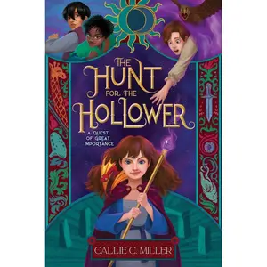 USED-The Hunt for the Hollower: A Quest of Great Importance by Miller, Callie C. (Paperback)