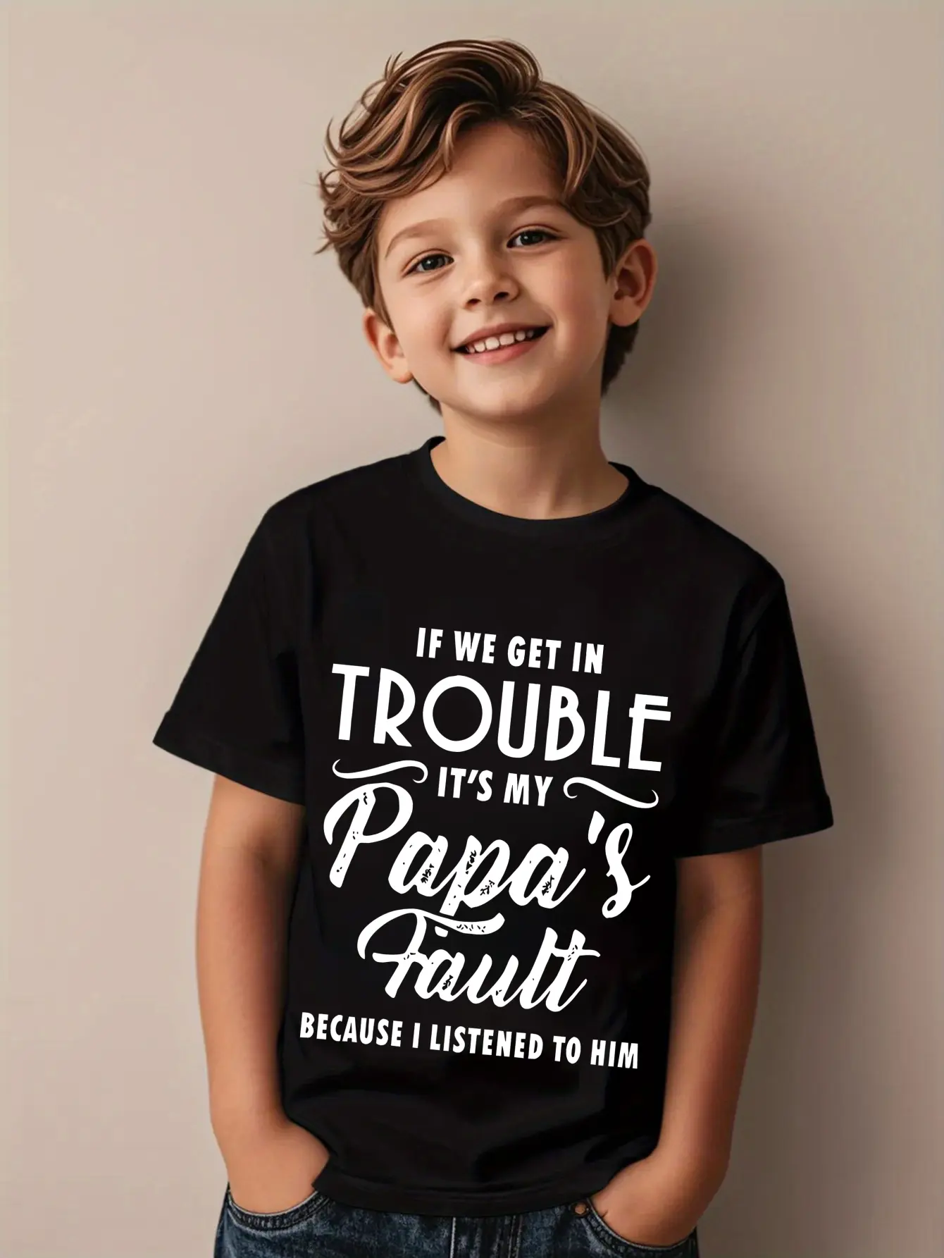 Soft Cotton T-Shirt for Kids with Funny Letter Print-"IF WE GET IN TROUBLE IT'S MY PAPA'S FAULT BECAUSE I LISTENED TO HIM",Crew Neck, Short Sleeve, Black with White Text, Casual Summer Top for Youngsters and Tween Boys