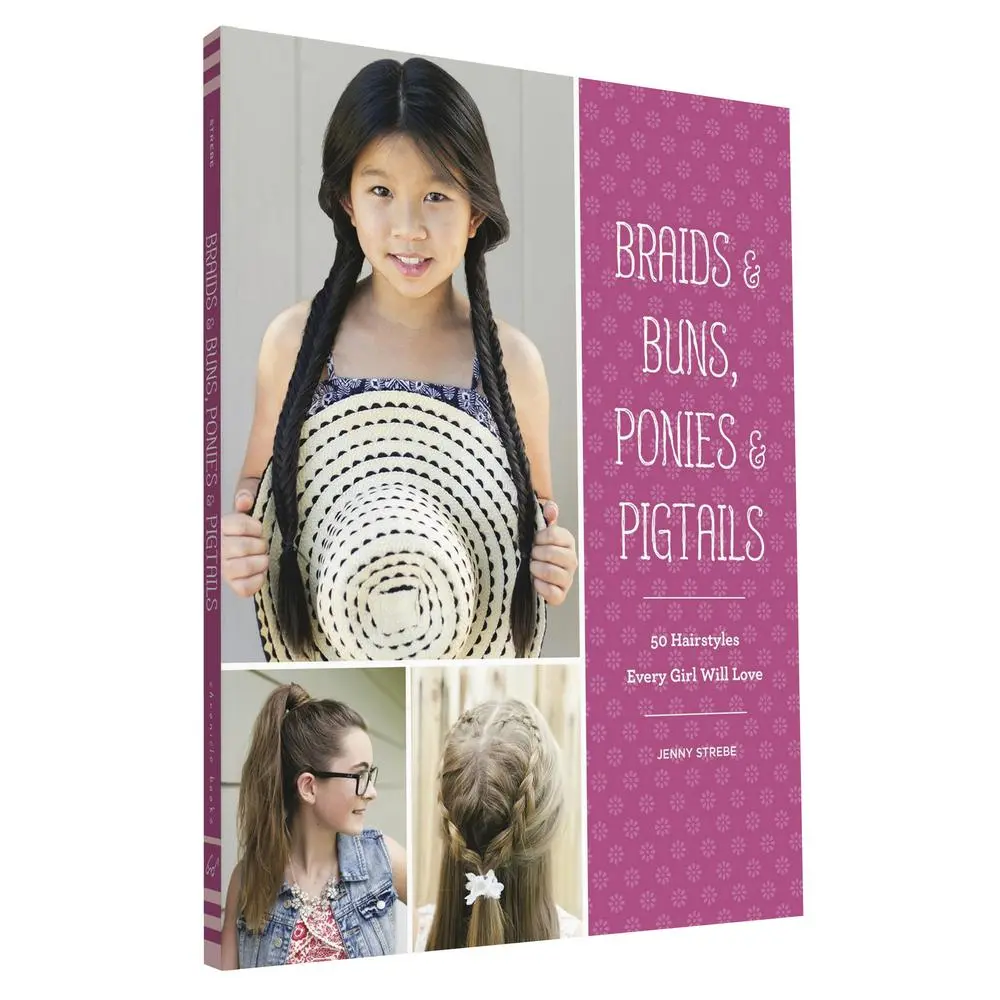 USED Book - Braids & Buns, Ponies & Pigtails: 50 Hairstyles Every Girl Will Love by Strebe, Jenny (Paperback) - english