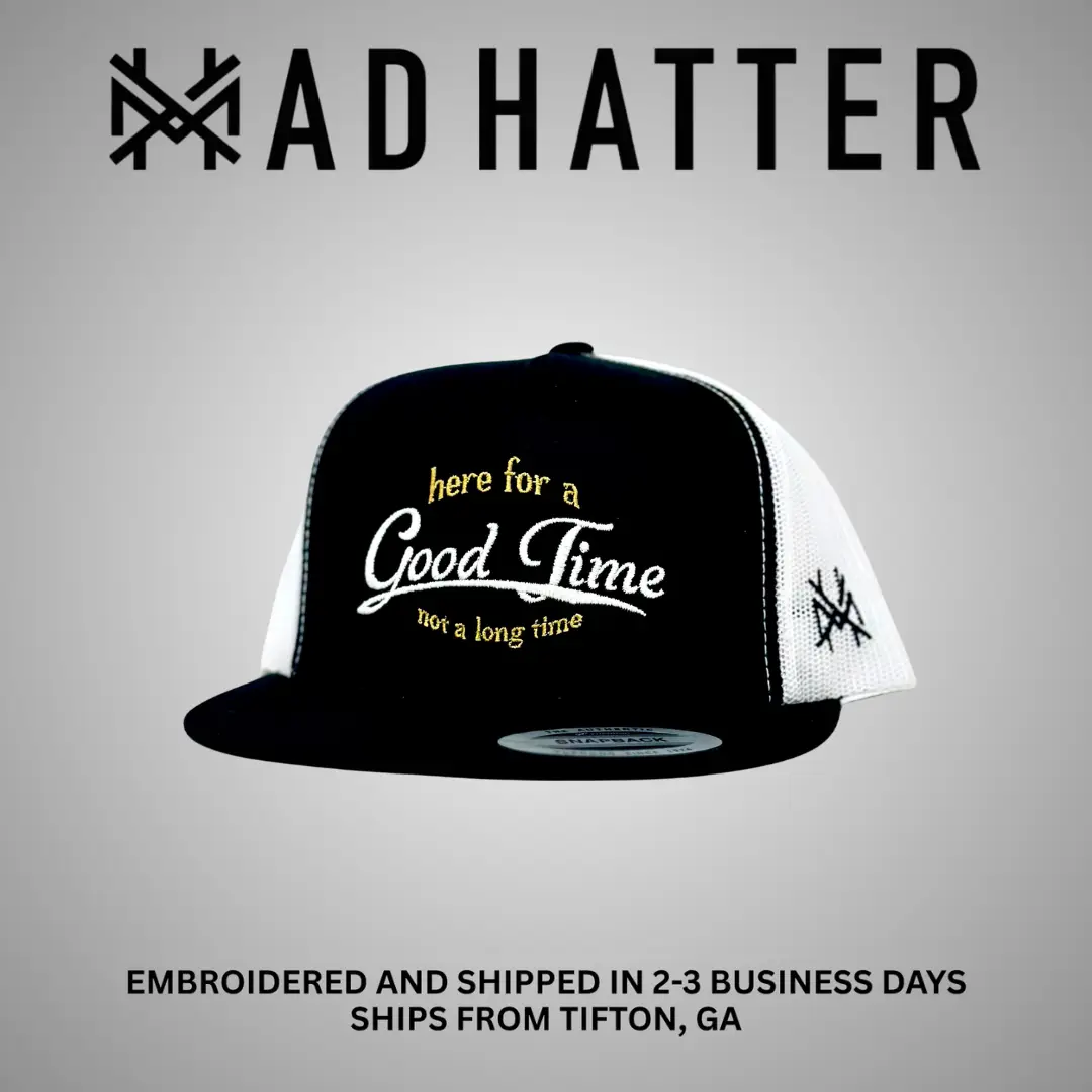 Here for a Good Time Embroidered Trucker Hat