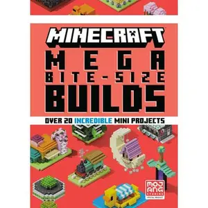 Minecraft: Mega Bite-Size Builds (Over 20 Incredible Mini Projects) -- Mojang Ab, Hardcover