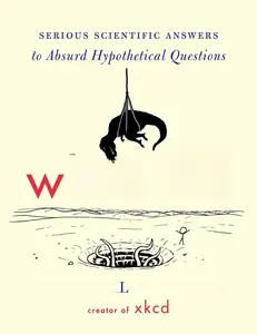 Serious Scientific Answers to Absurd Hypothetical Questions