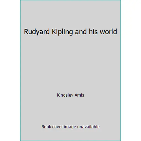 USED-Rudyard Kipling and his world by Kingsley Amis (Paperback)