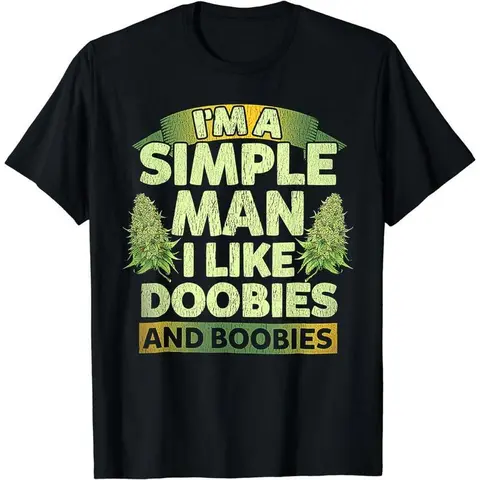 Cotton Shortsleeve T-Shirt for Men - Menswear Streetwear with "I'm A Simple Man I Like Doobies And Boobies Weed 420" Prints Casual Tees