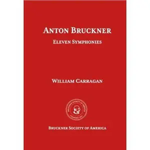 USED Book - ANTON BRUCKNER Eleven Symphonies by Carol Young Gallagher (Hardcover) - english