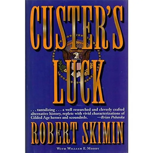 USED-Custer's Luck by Robert Skimin (Hardcover)