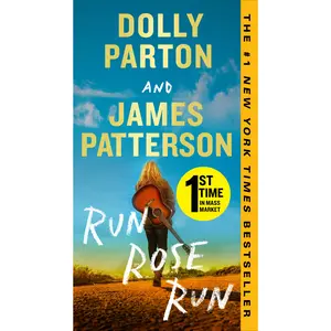 Run, Rose, Run by James Patterson, Dolly Parton [Paperback Book]
