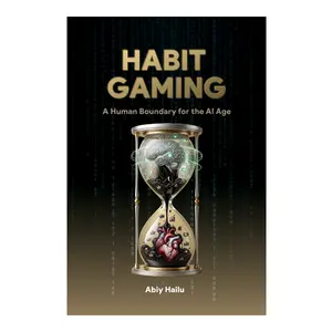 Habit Gaming Exposed: Career & Self-Help Book on Modern System Influence on Human Behavior in the AI Age (Humanities & Social Sciences Category)