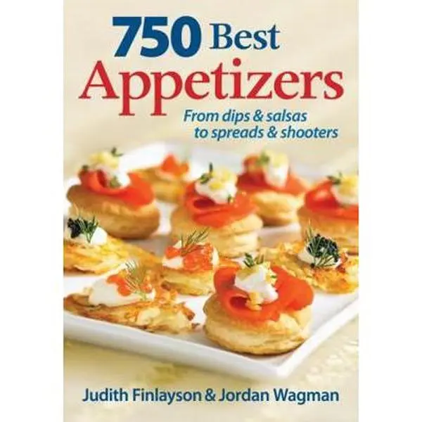 USED Book - 750 Best Appetizers: From Dips and Salsas to Spreads and Shooters by Judith Finlayson (Paperback) - english