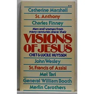 USED-Visions of Jesus by Chet & Lucile Huyssen (Paperback)