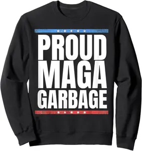 Proud Men Garbage Trump Supporter Garbage For Trump Garbage Sweatshirt