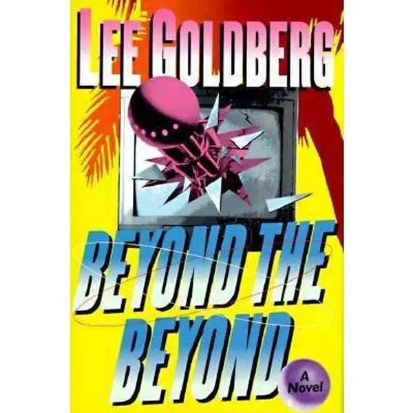 USED-Beyond the Beyond by Lee Goldberg (Hardcover)