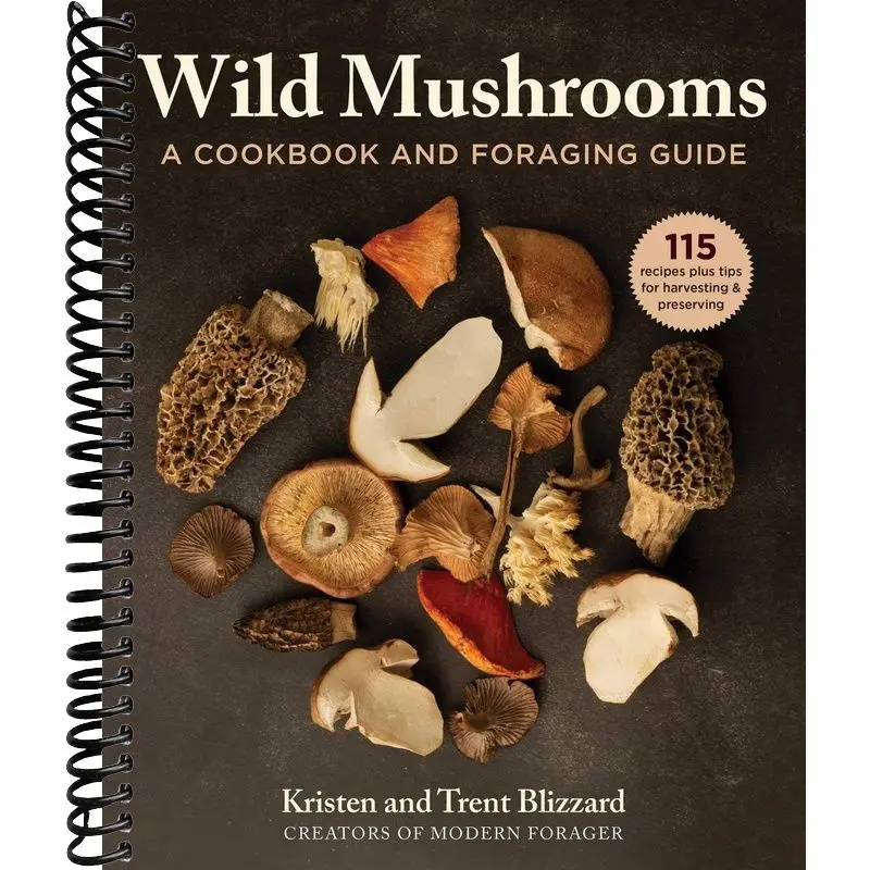 Wild Mushrooms: A Cookbook and Foraging Guide