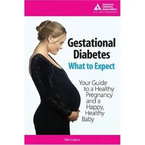 USED Book - Gestational Diabetes: What To Expect by American Diabetes Association (Paperback) - english