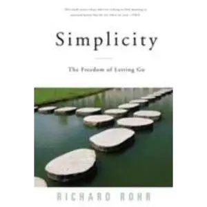 USED-Simplicity: The Freedom of Letting Go by Rohr, Richard (Paperback)