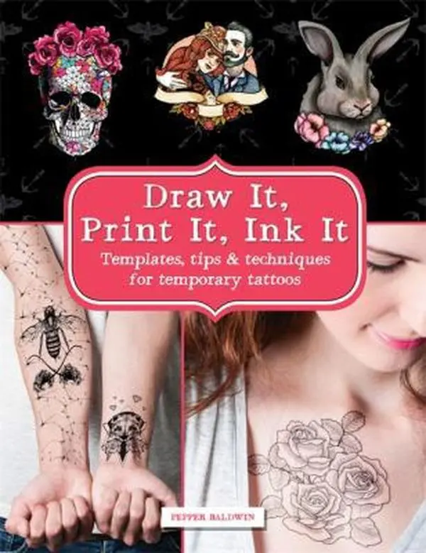 USED Book - Draw & Print Temporary Tattoos: Templates, Tips & Techniques to Ink Yourself at Hom by Pepper Baldwin (Paperback) - english