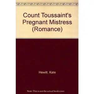 USED-Count Toussaint's Pregnant Mistress (Mills & Boon Hardback Romance) by Kate Hewitt (Hardcover)