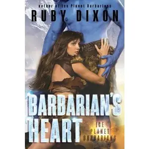 USED-Barbarian's Heart: A SciFi Alien Romance by Dixon, Ruby (Paperback)