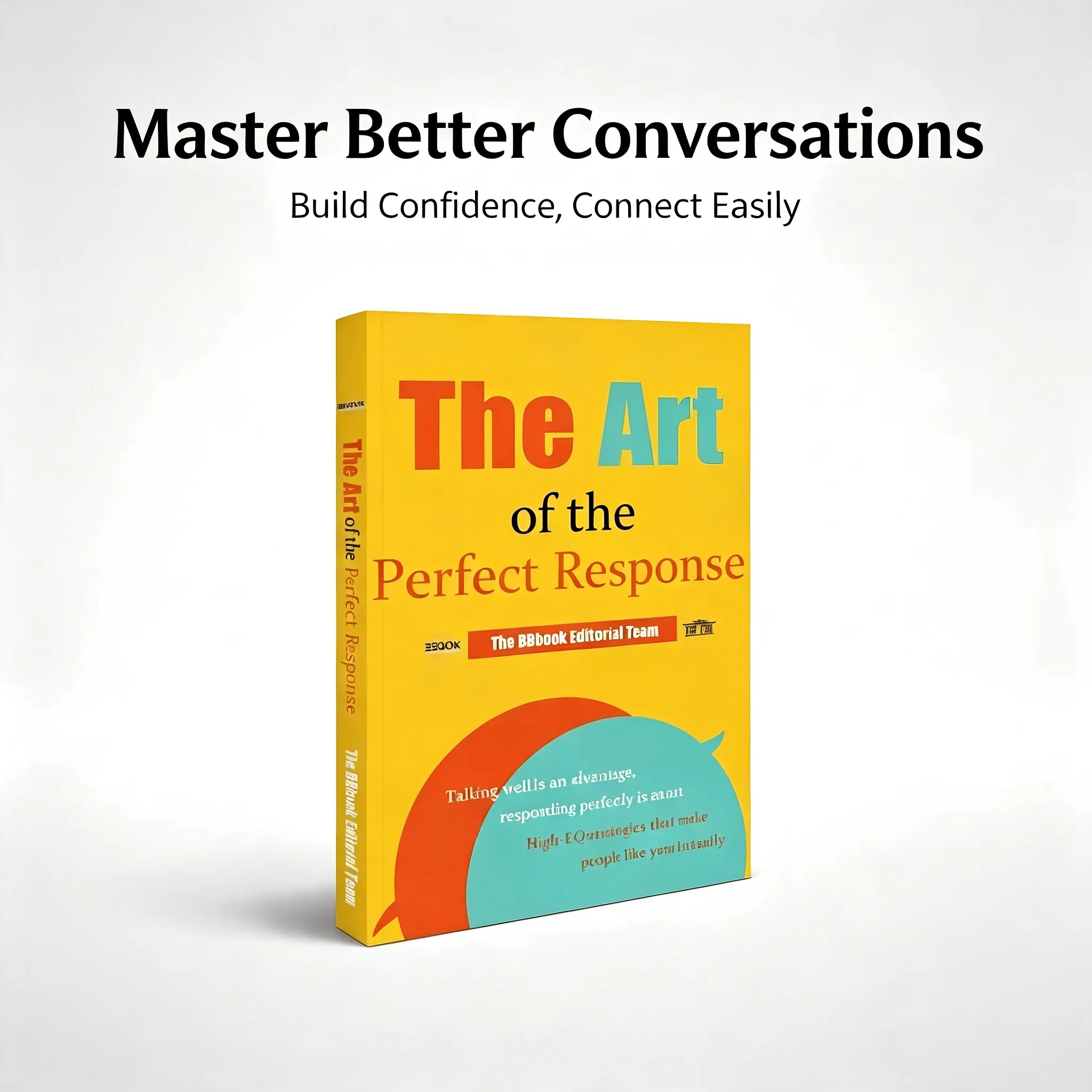 Level Up Your Talk Instantly: The Art of the Perfect Response (Communication Hacks EQ Book)