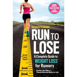 USED-Runner's World Run to Lose: A Complete Guide to Weight Loss for Runners by Van Allen, Jennifer (Paperback)