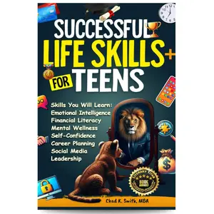 Successful Life Skills for Teens: Master Self-Confidence, Emotional Intelligence, Effective Time Management & Communication, Build Social Skills, & ... Future! (A Disciplined Mind for Greatness) Paperback – August 15, 2025
