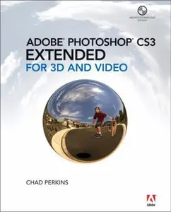 USED-Adobe Photoshop CS3 Extended for 3D and Video by Chad Perkins (Paperback)