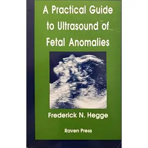 USED Book - A Practical Guide to Ultrasound of Fetal Anomalies by Frederick N. Hegge (Paperback) - english