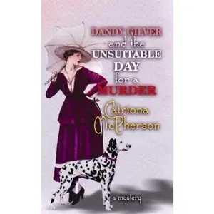 USED-Dandy Gilver and an Unsuitable Day for a Murder by Catriona McPherson (Unknown)