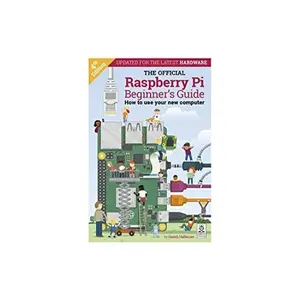 USED-The Official Raspberry Pi Beginner's Guide (The Official Raspberry Pi Beginner's Guide: How to use your new computer) by Gareth Halfacree (Paperback)
