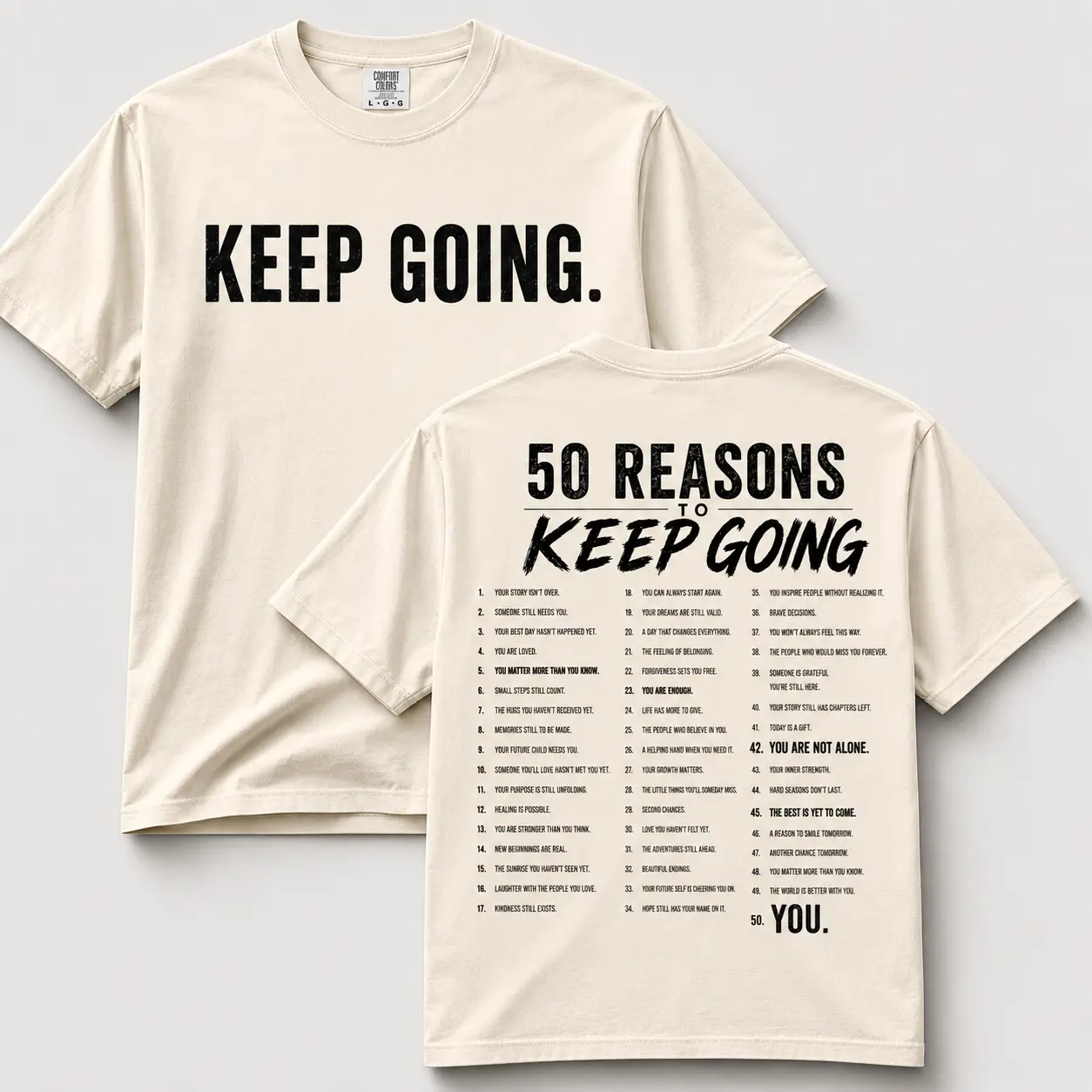 Keep Going Shirt, 50 Reasons to Keep Going Tee, Inspirational Unisex Graphic T-Shirt, Mental Health Awareness Shirt, Motivational Shirt, Encouragement Gift, Hope & Resilience Tee, Comfort Colors Style...