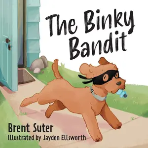 USED-The Binky Bandit by Suter, Brent (Paperback)