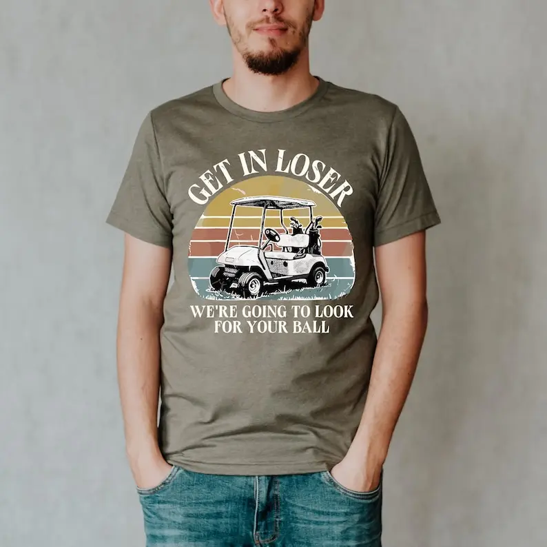 Funny Golf Cart T-Shirt, Retro Get In Loser Golf Graphic Tee, Vintage Golf Lover Shirt for Men Women, Casual Unisex Golf Apparel