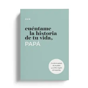 Cuéntame la historia de tu vida, papá. Regalos para papá