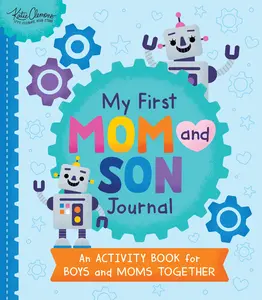 My First Mom and Son Journal: An Activity Book for Boys and Moms Together -- Katie Clemons - Paperback