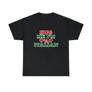 Hug Me I'm Half Italian New York City Little Italy Canal Mulberrry Street Funny Ironic Meme Unisex Tee, Adult funny T-shirt, Gift for Woman and Man