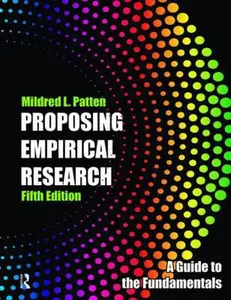 USED-Proposing Empirical Research: A Guide to the Fundamentals [With Standards for Reporting Research] by Patten, Mildred L. (Paperback)