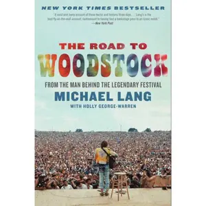 The Road to Woodstock by Michael Lang [Paperback Book]