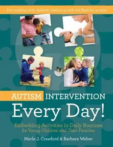 USED-Autism Intervention Every Day!: Embedding Activities in Daily Routines for Young Children and Their Families by Crawford, Merle J. (Paperback)