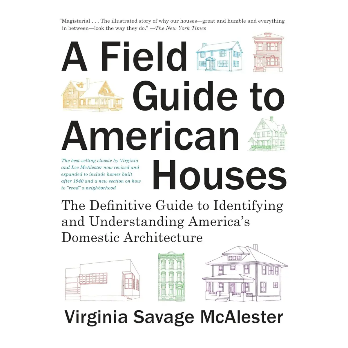 A Field Guide to American Houses: The Definitive Guide to Identifying and Understanding America's Domestic Architecture | Hardcover