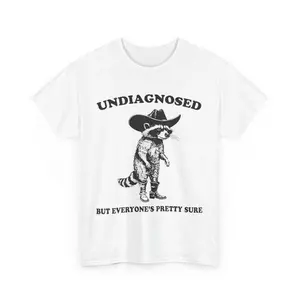 Undiagnosed But Everyone's Pretty Sure Funny Cowboy Raccoon T-Shirt