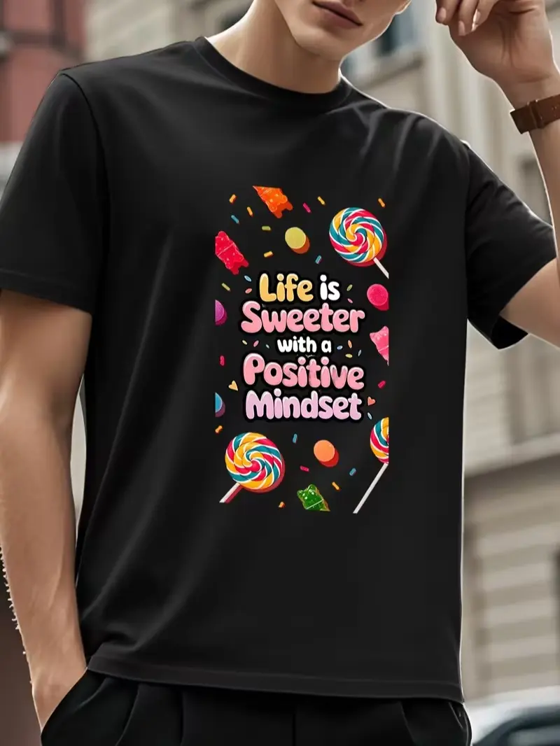 Colorful Candy Lollipop Print T Shirt Life Is Sweeter With A Positive Mindset Inspirational Sweet Casual Cotton Unisex T-Shirt
