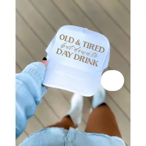 RTS OLD & TIRED BUT DOWN TO DAY DRINK SINGLE COLOR TAN DTF DIRECT TO FILM transfers HAT SIZE  (HAT NOT INCLUDED) 32-D