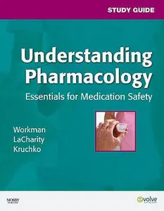 USED-Study Guide for Understanding Pharmacology: Essentials for Medication Safety by M. Linda Workman PhD  RN  FAAN (Paperback)