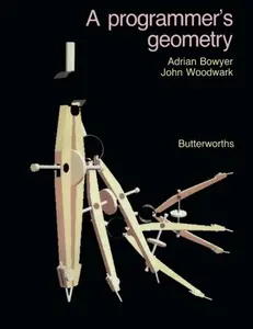 USED-A Programmer's Geometry by Adrian Bowyer (Paperback)