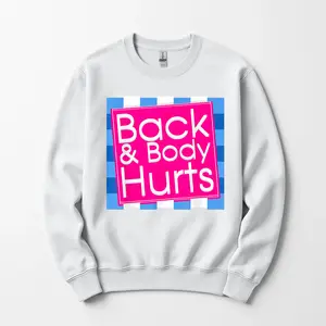 US.Tee Authentic | Funny Back & Body Hurts Sweatshirt | Gym Workout Quote T-Shirt & Hoodie for Men & Women | Fitness Meme Apparel